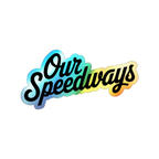 Our Speedways Classic Holographic Sticker