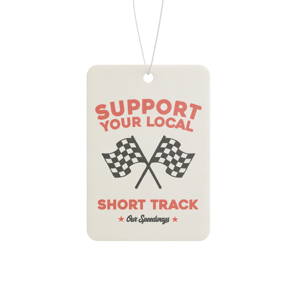 Support Your Local Short Track Air Freshener