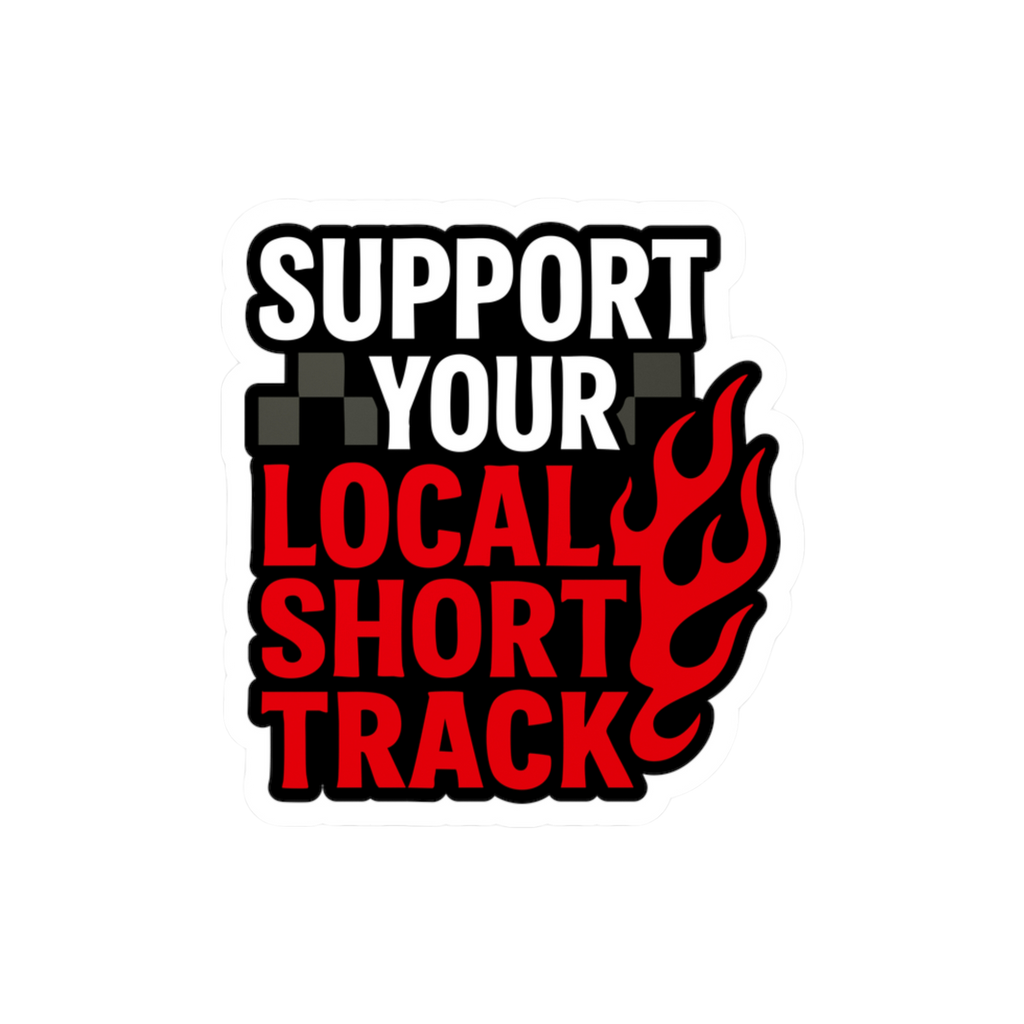 Support Your Local Short Track Sticker