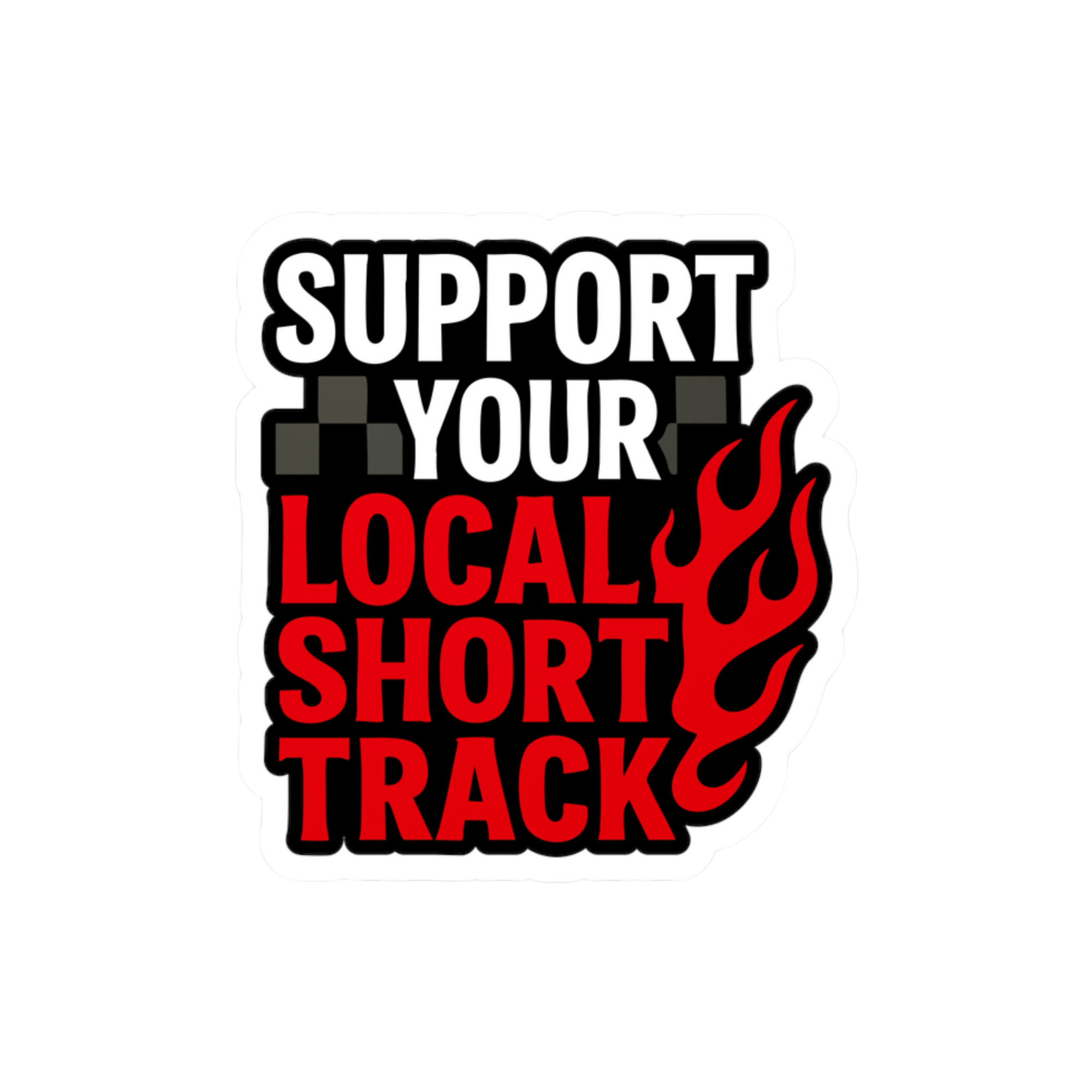 Support Your Local Short Track Sticker